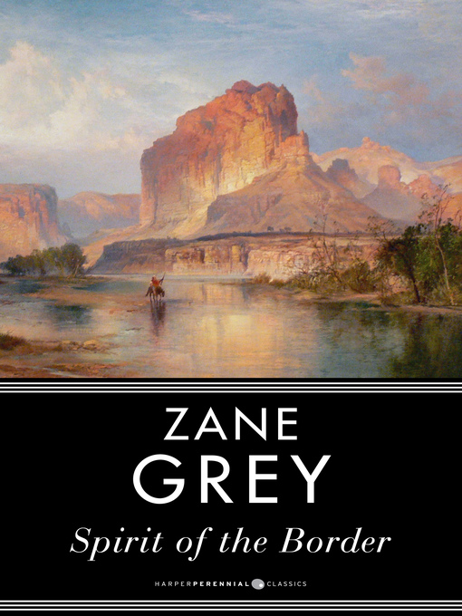 Title details for Spirit of the Border by Zane Grey - Available